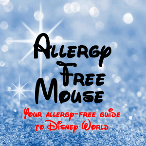 AllergyFreeMouse.com Disney dining with Food Allergies
